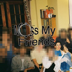 Miss My Friends ft. AZADI.mp3 + Yank Scally
