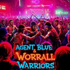 AGENT BLUE & WORRALL WARRIORS