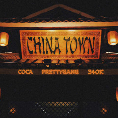 ChinaTown | drinkcoca ft prettygang w b40k |(official audio)