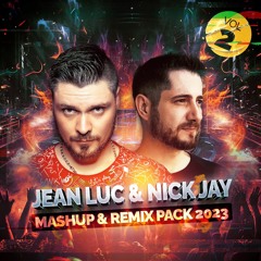 Jean Luc & Nick Jay - Mashup & Remix Pack 2023 (Vol.2)