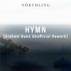 FREE DOWNLOAD: Northling - Hymn [Graham Dunn Unofficial Rework]