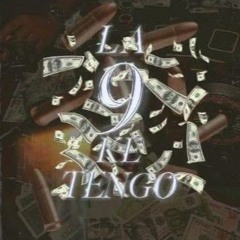 LA 9 KE TENGO