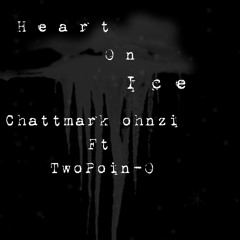 Heart on Ice (ft TwoPoint-0)