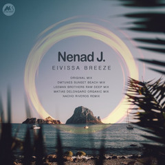 𝗧𝗥𝗔𝗖𝗞 𝗢𝗙 𝗧𝗛𝗘 𝗗𝗔𝗬: Nenad J - Eivissa Breeze [M-Sol DEEP]