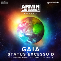Armin van Buuren presents Gaia - Status Excessu D (The Official A State Of Trance 500 Anthem) (Original Mix)