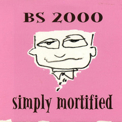 BS 2000 - Sick For a Reason