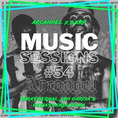 ARCÁNGEL || BZRP Music Sessions #54 (Yeray Bernal, Javi García & Deejay Borja Remix)