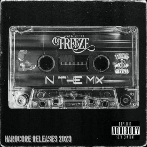 DJ FREEZE / IN THE MIX #3 ON TOXIC SICKNESS / MAY / 2023
