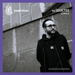 Guiltee - Tread Show