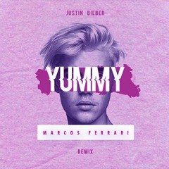 Justin Bieber - Yummy (Marcos Ferrari Remix)