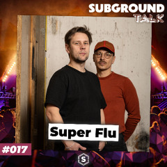 DJ- und Produzenten-Duo SUPER FLU (#017)