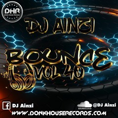 Dj Ainzi - Bounce Vol 40