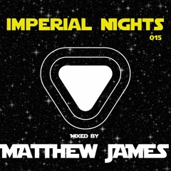 Imperial Nights 015 - Guest Mix by MATTHEW JAMES