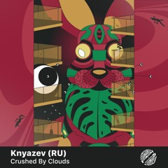 Knyazev (RU) - Crushed By Clouds [TT007]