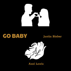 Go Baby - Justin Bieber (Cover)