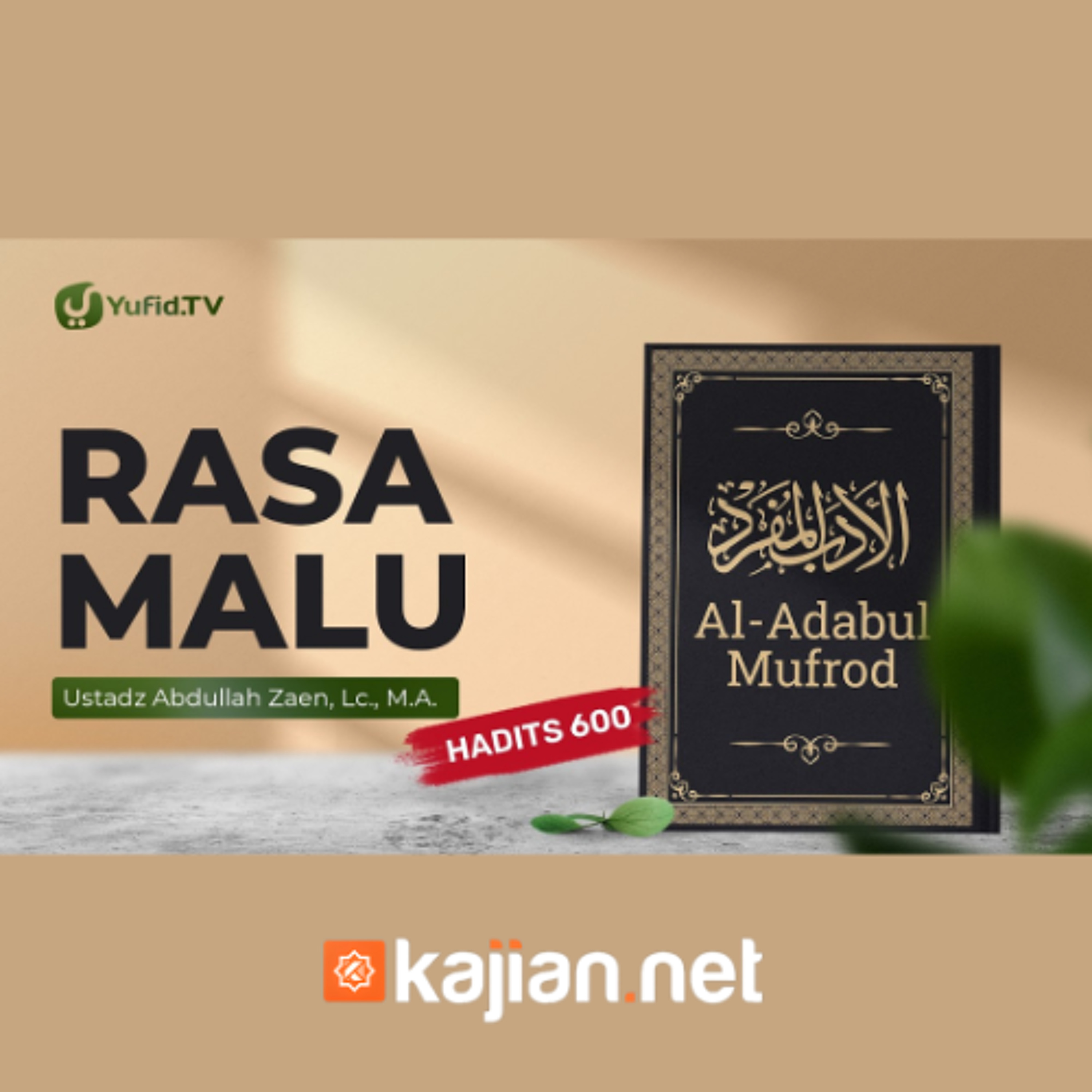 Kajian Hadits_ Rasa Malu (Hadits 600) - Ustadz Abdullah Zaen, Lc., M.A. episode artwork
