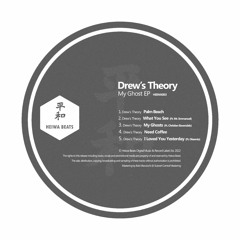 Drew's Theory: My Ghosts EP (HEIWA003) (Ft. Mr. Emmanuel, Dissenta & Christian Baxendale)