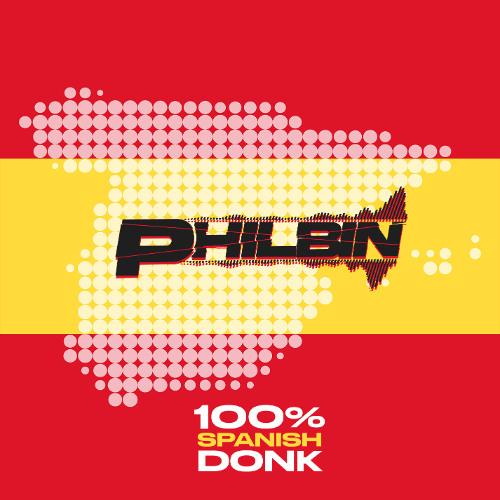 Philbin | 100% Spanish Donk 2024