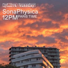 Lyl Radio - SonaPhysica 11 (25.07.23)