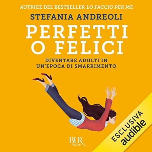 Stream Audiolibro gratis 🎧 : Perfetti o felici, di Stefania Andreoli from  Il blog dell'audiolibro | Listen online for free on SoundCloud