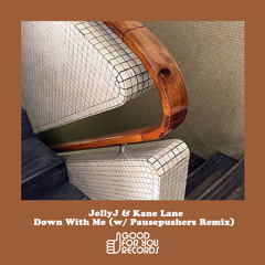 JollyJ & Kane Lane - Down With Me (Extended Mix) [Good For you Records] [MI4L.com]
