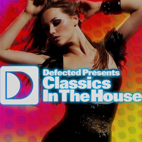 Defected Presents Classics In The House CD2 Mixed By Simon Dunmore