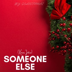 LITLE BOY & QUAN - SOMEONE ELSE (XMAS INTRO)