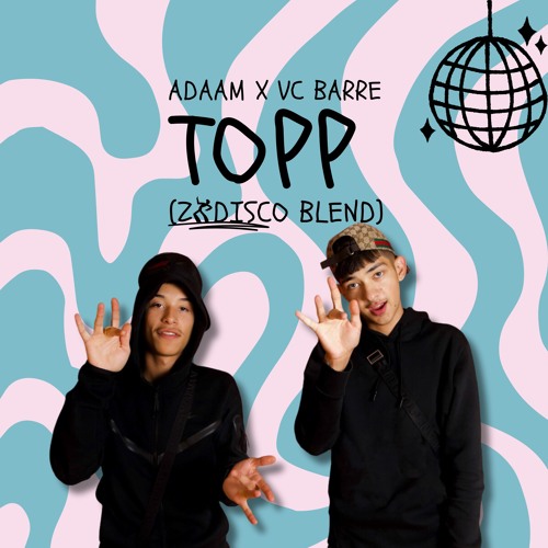 ADAAM X VC BARRE- TOPP (ZADISCO Blend)