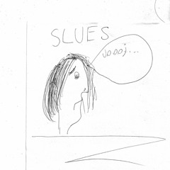Slues
