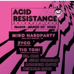 Miro HP@Acid Resistance Party --- Bogota(13/03/2020)