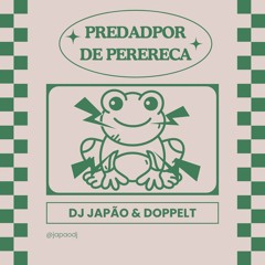 MONTAGEM PEDRADOR DE PERERECA (MC JHEY) - DJ JAPÃO & DOPPELT