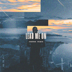 Lead me on (Anorak Remix)