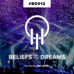 Beliefs & Dreams - Ep 012
