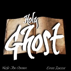 Holy Ghost Ft. Enos Zaccur