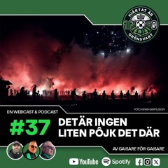 Hjärtat är Grönsvart - Avsnitt 37 - "Det är ingen liten pôjk det där"