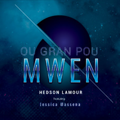 Hedson Lamour Ft Jessica Massena - Ou gran pou mwen