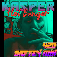 Kasper_ Hot Banger (Nykkon 420 Mix)