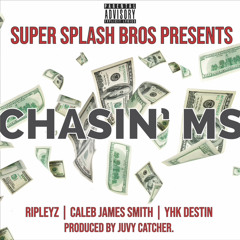 Chasin’ Ms (Caleb James Smith, Ripleyz, YHK Destin)