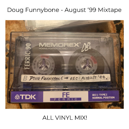 Doug Funnybone - Aug '99 Mixtape