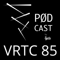 VRTC 85 - Vørtice Pødcast - CAVNA - By Sachs - DJ Set from Arapongas - Paraná - Brazil