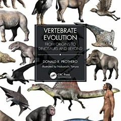 VIEW PDF 📨 Vertebrate Evolution: From Origins to Dinosaurs and Beyond by  Donald R.