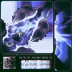 SOUP AEROBICS w/ BASSGALAXY (TOBER 2023 #22)