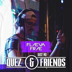 Qüez & Friends EP. 93: Flaeva Frae