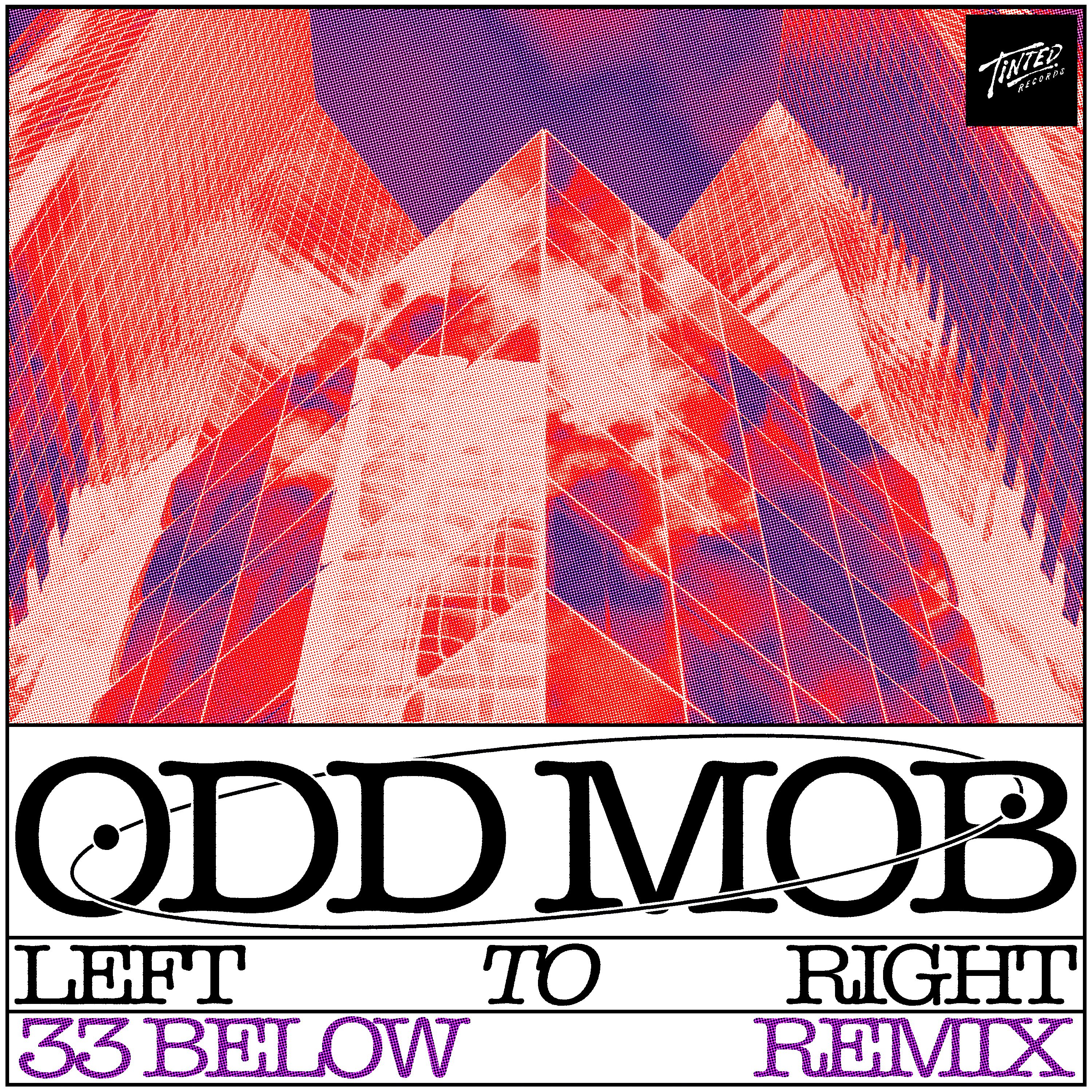 Odd Mob – LEFT TO RIGHT (33 Below Remix)