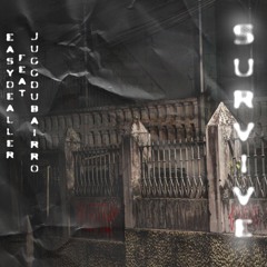 EasyDealler Ft. JuggDuBairro - Survive