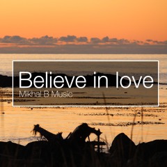 Believe In Love