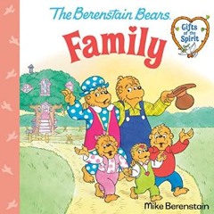 [PDF] ✨ Family (Berenstain Bears Gifts of the Spirit)     Paperback – Picture Book, February 6, 20