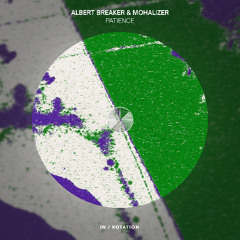 Albert Breaker, Mohalizer - Patience