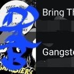 Gangsta x bring the Horns