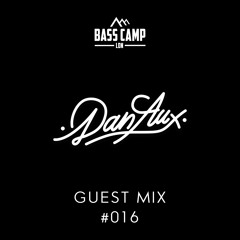Bass Camp Guest Mix #016 - Dan Aux